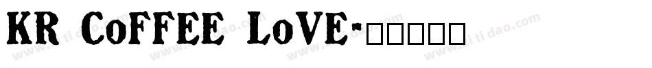 KR Coffee Love字体转换